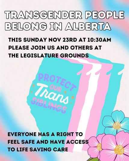 Rally at Alberta Legislature on Sunday at 10:30am in support of trans rights. 
