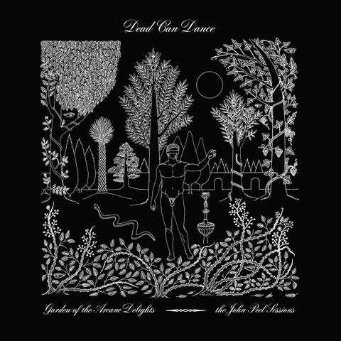 An image of the cover of the album 'Garden of the Arcane Delights + Peel Sessions' by Dead Can Dance