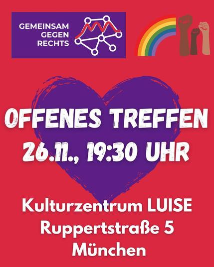 Sharepic mit Informationen zum nächsten Plenum von Gemeinsam gegen Rechts:
Offenes Treffen 26.11., 19:30 Uhr, Kulturzentrum LUISE, Ruppertstraße 5, München 