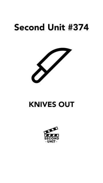 Second Unit #374
KNIVES OUT