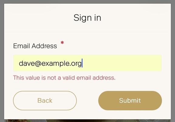 An email sign-in interface displaying an invalid email address error message. The email field shows "dave@example.org" highlighted in yellow, with a notification below stating, "This value is not a valid email address." 