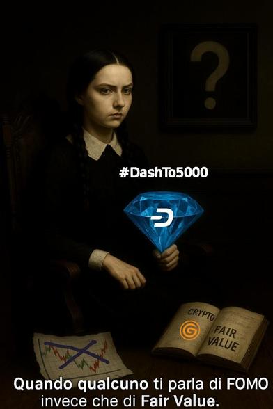 Sai cosa hanno in comune FOMO e FUD?
Sono entrambi acronimi per "non ho fatto i compiti".

Il mio sguardo quando sento "pump and dump"
invece di "fundamentals e utility".

? → ! 🫡

#Dash #DashTo5000 #CFV #FairValue
#Meme #WednesdayAddams #DarkHumor

#BuiltToLast #Crypto 
#DigitalCash #Freedom #Privacy

https://x.com/ItaliaDash/status/1993573903726161947?s=20