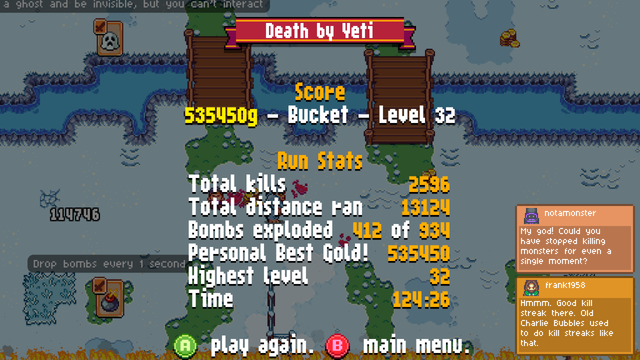 Death by Scrolling game over screen:

Death by Yeti
Total distance ran 13124
Gold 535450
Highest level 32
Time 124:26