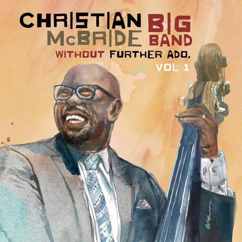 An image of the cover of the record album 'Without Further Ado, Vol 1' by Christian McBride