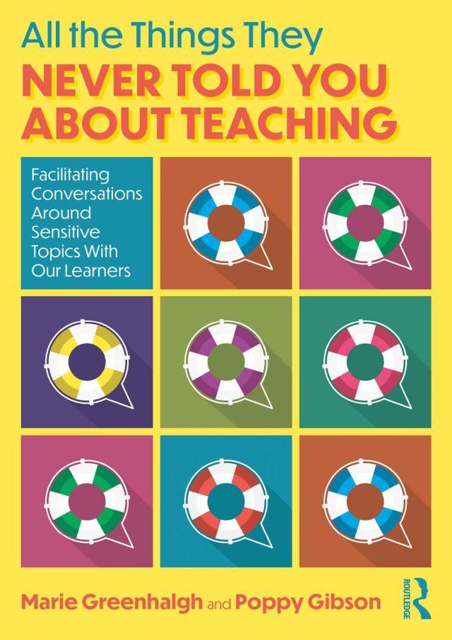 Co-authored by two highly experienced educators, All The Things They Never Told You About Teaching is an essential guide, supporting teachers in navigating those tricky, taboo subjects that sit outside of the national curriculum and may not have been fully explored during their teacher training.
Each chapter unpacks and addresses a range of ‘myths’ and ‘truths’ behind these subjects in an accessible manner, helping teachers to develop their understanding and facilitate compassionate conversations about these topics. This includes, but is not limited to:
Mental health Bullying Neurodiversity Gender diversity Sex and relationships Climate crisis
A must-read for anyone working in education, this book guides educators through sensitively addressing difficult topics within the classroom, creating a more compassionate and supportive learning environment for all.