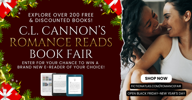 A graphic with two women embracing. Text reads: Explore over 200 Free and Discounted Books, C. L. Cannon's Romance Reads Book Fair, Enter for your chance to win a brand new e-reader of your choice. Open Black Friday thru New Year's Day.
