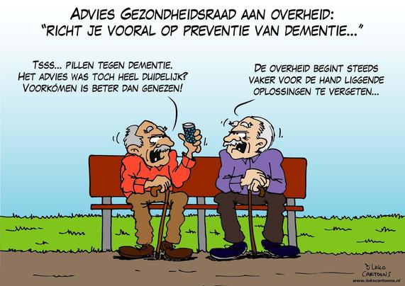 De cartoon toont twee oudere mannen op een bankje. Bovenaan staat: “Advies Gezondheidsraad aan overheid: Richt je vooral op preventie van dementie…”
De man links houdt een potje pillen omhoog en moppert dat pillen onzin zijn, omdat het advies juist luidde dat voorkomen beter is dan genezen. De man rechts reageert dat de overheid steeds vaker voor de hand liggende oplossingen vergeet, een woordspeling die verwijst naar dementie.

De cartoon bekritiseert op humoristische wijze dat de overheid volgens de maker te weinig inzet op preventie en in plaats daarvan achteraf probeert te repareren. De vergeetachtigheid van de overheid wordt spottend vergeleken met het ziektebeeld dat ze hoort te bestrijden.