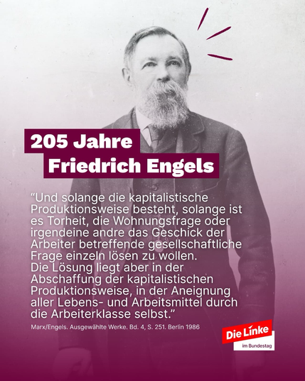 Ein Foto von Friedrich Engels. Dazu der Text 205 Jahre Friedrich Engels, es folgt ein Zitat