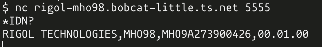 $ nc rigol-mho98.bobcat-little.ts.net 5555
*IDN?
RIGOL TECHNOLOGIES,MHO98,MHO9A273900426,00.01.00
