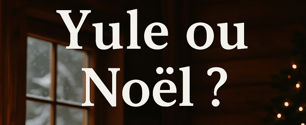 Yule ou noël ? 