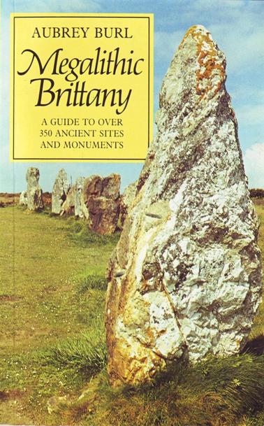 The front cover of Megalithic Brittany: A Guide to over 350 Ancient Sites and Monuments by Aubrey Burl, with title in black on a pale yellow panel and a full cover colour photo, taken by Burl, of the northern stone row of the Alignements de Lagatjar near Camaret-sur-Mer in Finistère, seen from the south-south-east.