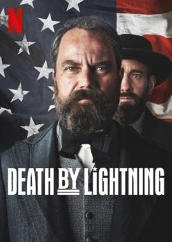 A promotional image for the Netflix series "Death by Lightning," featuring two men in historical attire. The background includes an American flag, and the title of the series is displayed prominently at the bottom.