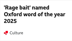 Screenshot of a BBC News "call to action" link, entitled "'Rage bait' named Oxford word of the year 2025"