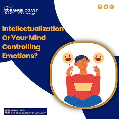 Intellectualization-Or-Your-Mind-Controlling-Emotions-get-to-know-with-Orange-Coast-Psychiatry