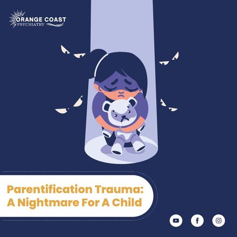 Parentification-Trauma-Treatment-at-Orange-Coast-Psychiatry