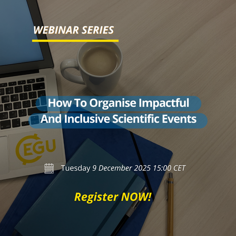 Image description:  laptop, a cup of coffee, and notebooks on a desk. with text reading:'' How To Organise Impactful And Inclusive Scientific Events Tuesday 9 December 2025 15:00 CET register NOW!''