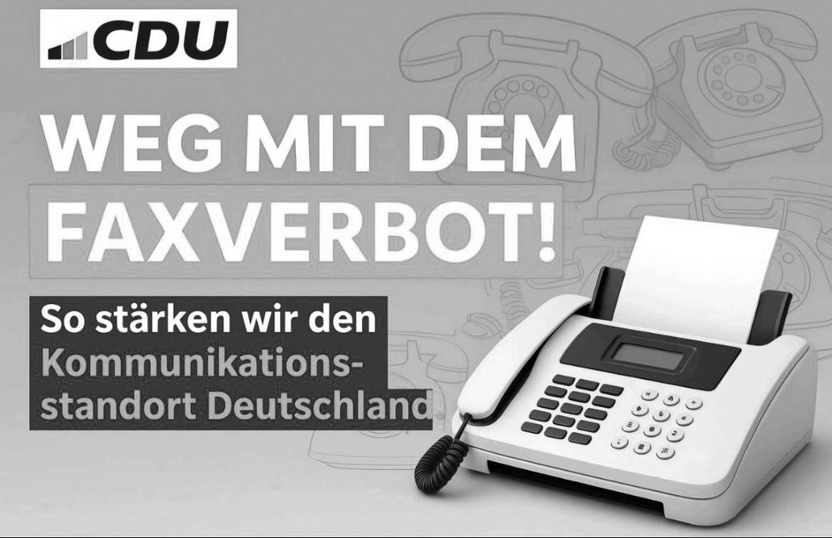 Sharepic 

Oben links: CDU-Logo 
Rechts unten: ein Telefon mit integriertem Fax
Mitte links: Slogan „Weg mit dem Faxverbot! - So stärken wir den Kommunikationsstandort Deutschland“ 
