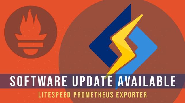 Software update available: LiteSpeed Prometheus Exporter