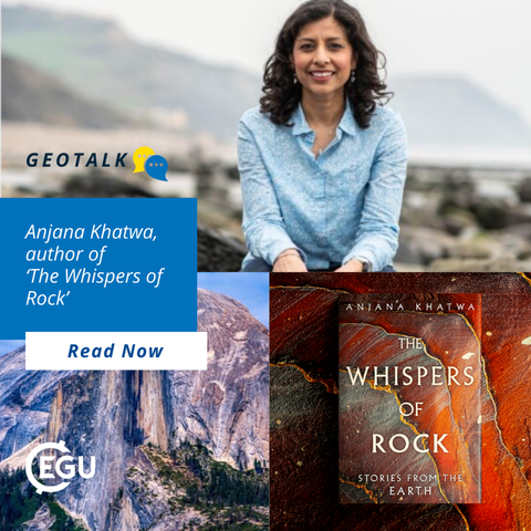 Image description: Anjana Khatwa with a background of mountains and a cover of her book, "The Whispers of Rock,. Text reads:'GeoTalk: Anjana Khatwa, author of ‘The Whispers of Rock. Read Now.’'