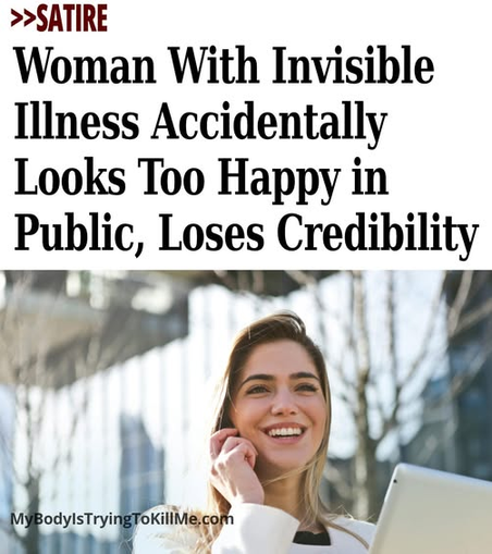 >>Satire - Woman With Invisible Illness Accidentally Looks Too Happy in Public, Loses Credibility  [pic of woman smiling with her tablet in her hand] mybodyistryingtokillme.com