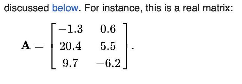 screenshot of a section of the Matrix page on Wikipedia showing a 2x3 real matrix labeled A: https://en.wikipedia.org/wiki/Matrix_(mathematics)