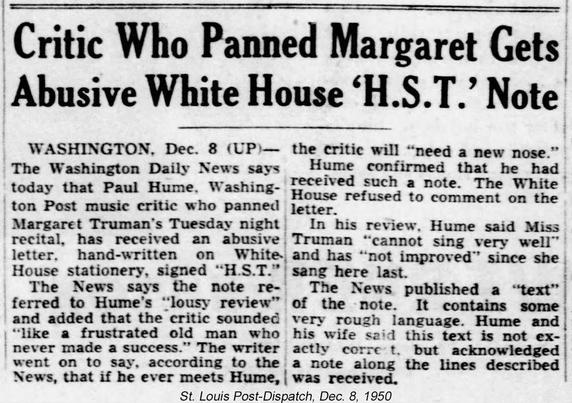 A United Press article, headlined “Critic Who Panned Margaret Gets Abusive White House ‘H.S.T.’ Note,” was published on the front page of the St. Louis Post-Dispatch on Dec. 8, 1950.