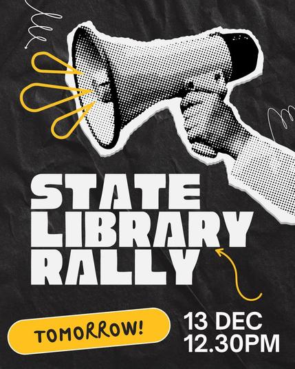 STATE LIBRARY RALLY
13 December 2025 
12.30pm 

CPSU