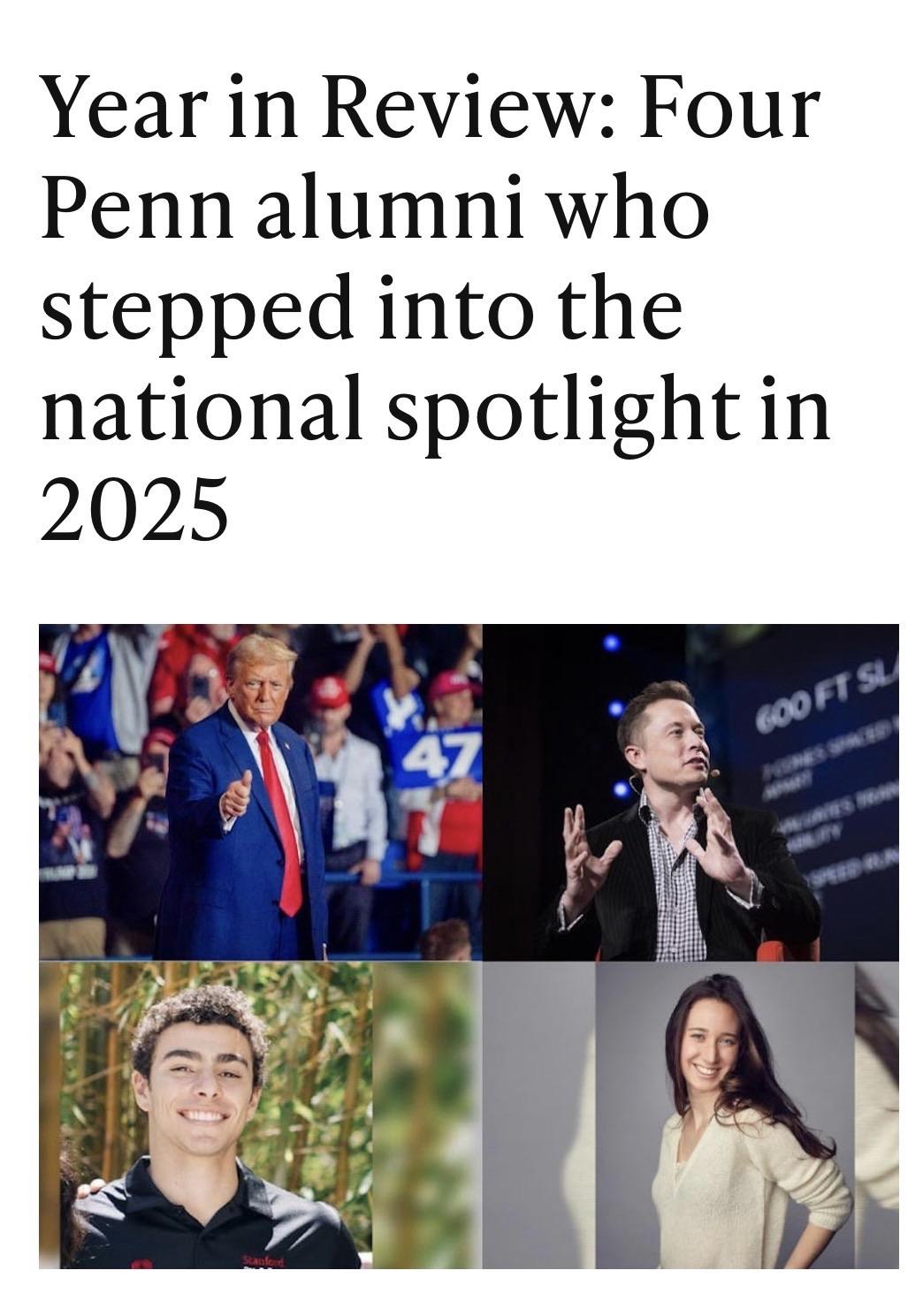 Year in Review: Four Penn alumni who stepped into the national spotlight in 2025 Left to right, top bottom: Donald Trump, Elon musk, Luigi, Charlie Javice