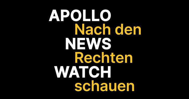 Slogan: Apollo News Watch - Nach den Rechten schauen