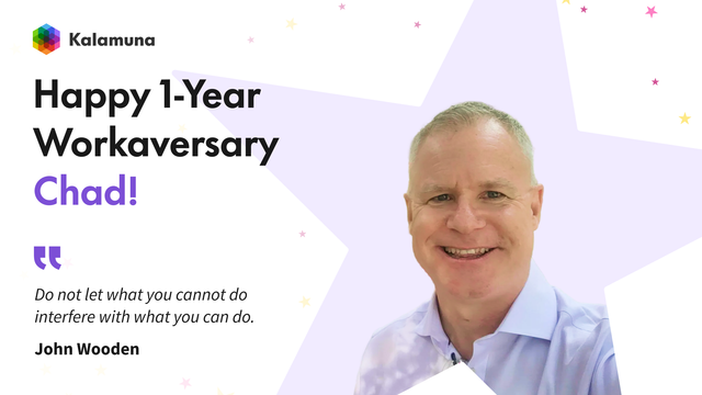 A celebratory graphic for Kalamuna reading “Happy 1-Year Workaversary Chad!” alongside a smiling headshot of Chad Capellman in a light blue button-down shirt. The design features a soft purple star shape, small colorful confetti stars, and a quote that reads, “Do not let what you cannot do interfere with what you can do.” — John Wooden, with the Kalamuna logo in the corner.