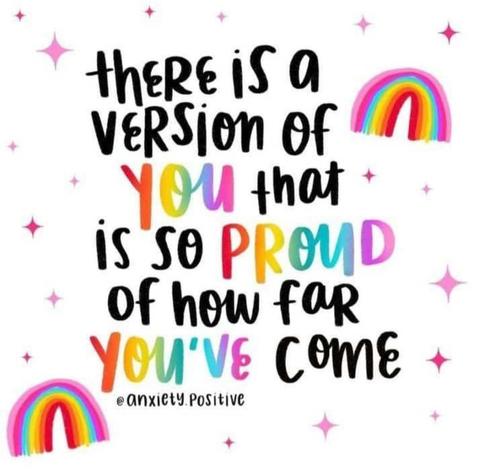 White background, with rainbows and stars in bright colours. There is rainbow and black text in the middle that says "There is a version of you that is so proud of how far you've come."