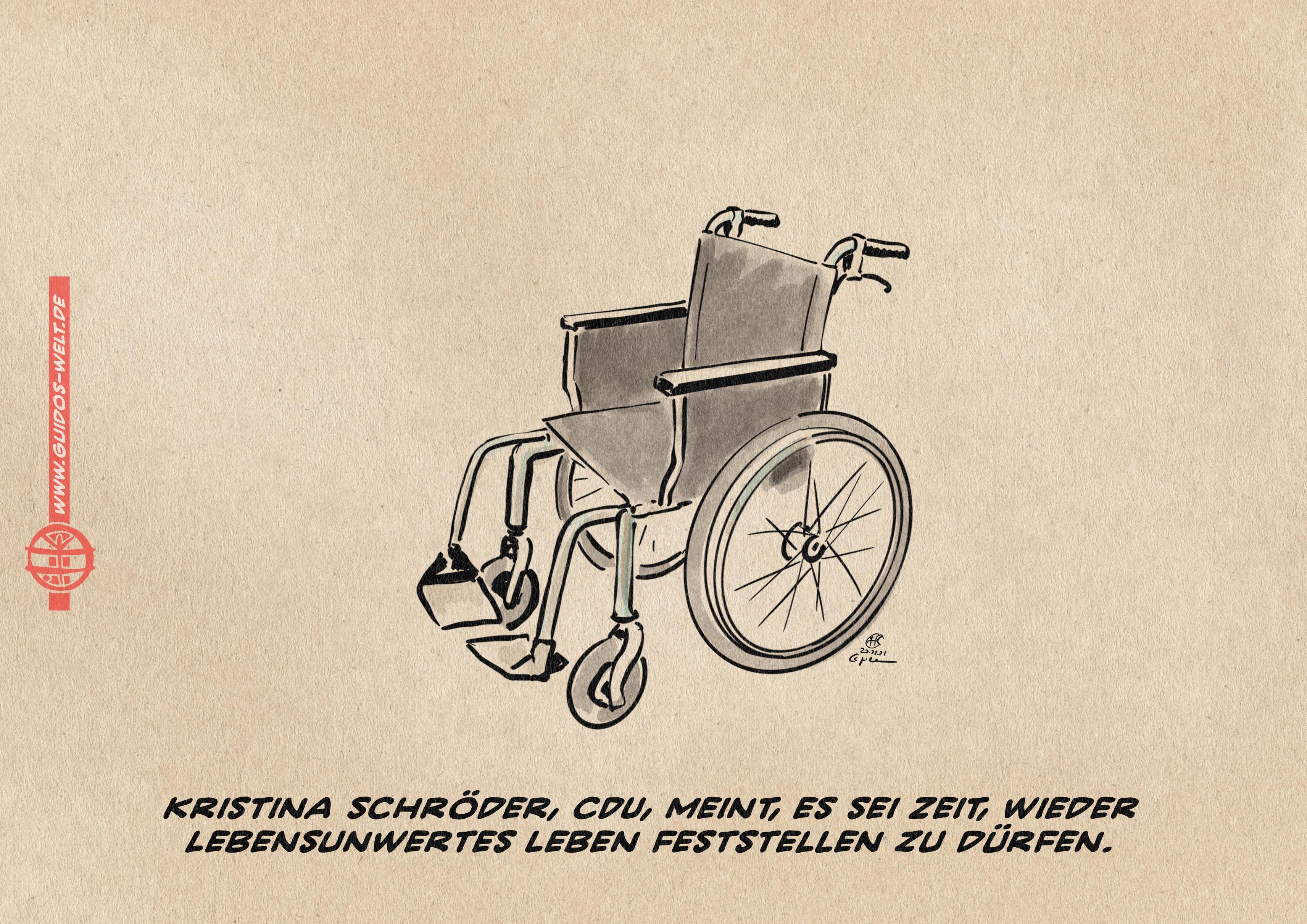 Illustration eines leeren Rollstuhles. Textzeile: Kristina Schröder, CDU, meint, es sei Zeit, wieder lebensunwertes Leben feststellen zu dürfen.