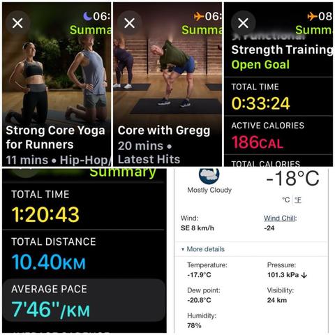 Grid of iOS screenshots:
1) Apple Fitness Strong Core Yoga for Runners, 11 mins.
2) Apple Fitness Core with Gregg, 20 mins.
3) Apple Fitness Strength training, total time: 0:33:24, 186 Active calories.
4) Apple Fitness Running Details:
Total Time: 1:20.43.
Total Distance: 10.40 KM.
Average Pace: 7'46"/KM.
5) Environment Canada site showing -18°C, -24 windchill, 78% humidity, and 8 KM/H wind.