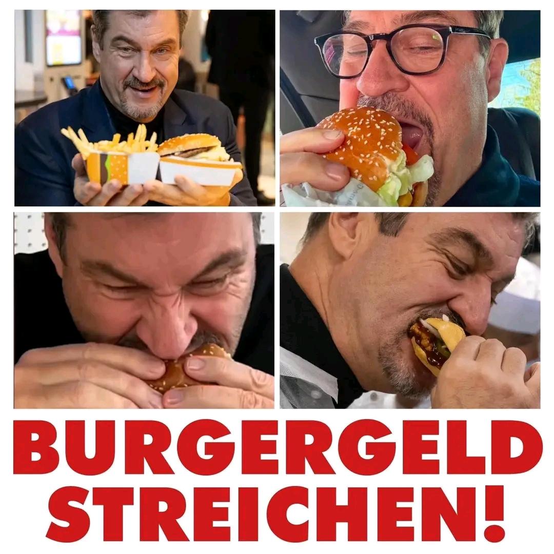 Söder beim Essen. Darunter stehr: Bürgergeld streichen!