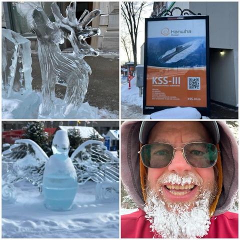 Grid of four photos:
1) A metre-tall moose looking up carved from ice.
2) An add for submarines by Hanwha for the KSS-3 submarine they're trying to sell Canada.
3) Rather large (two metre tall?) Canada Goose carved from ice, wings spread back, probably about to hiss at us.
4) Selfie of a white bearded man with glasses, a black ball cap with Canadian and Ukrainian flags on it, an orange hoodie, a red outer coat, and a beard covered in ice.