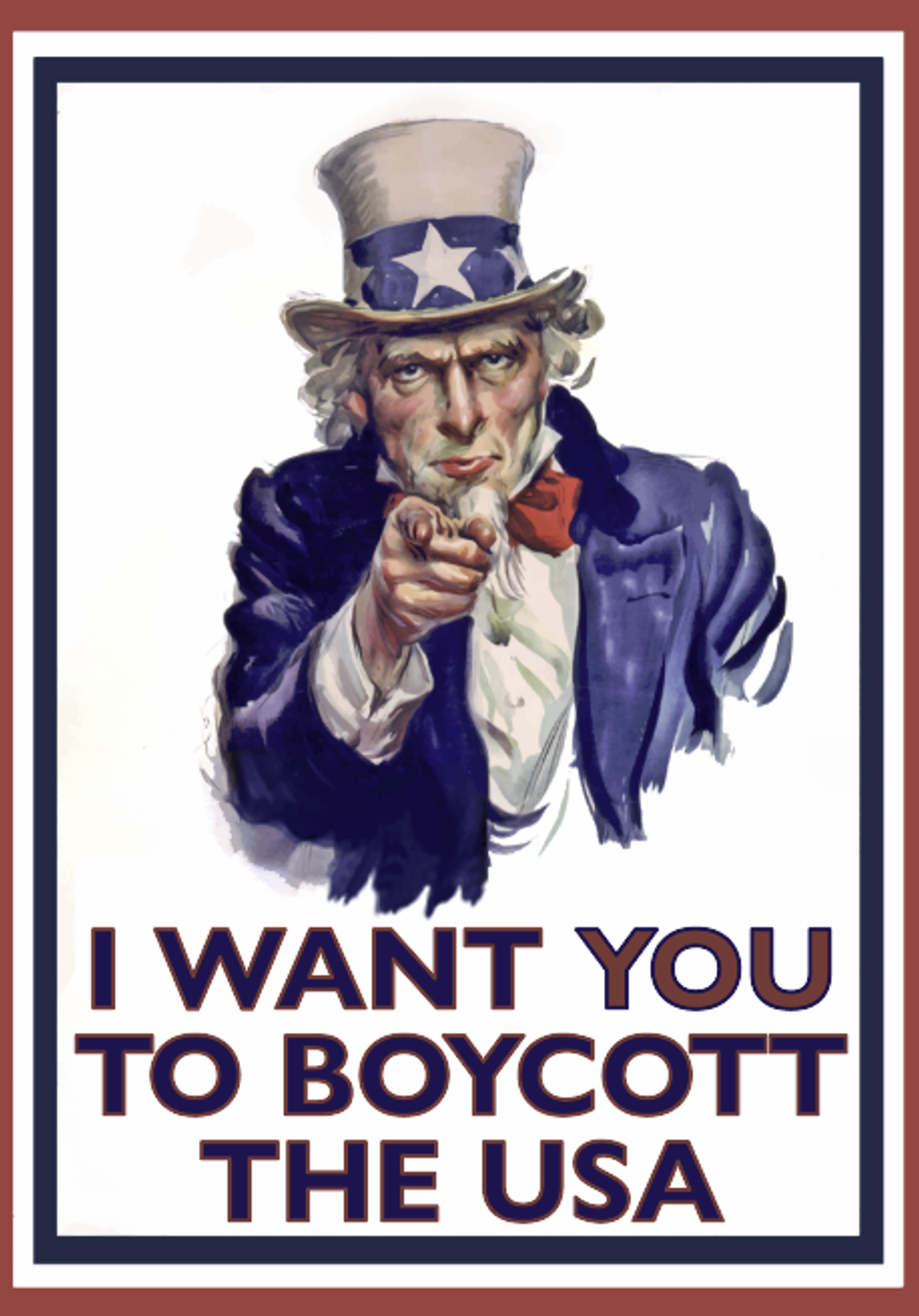 Uncle Sam pointing at the viewer and wearing a top hat with stars, a red bowtie, blue blazer and white shirt above the slogan, "I want you to boycott the USA."