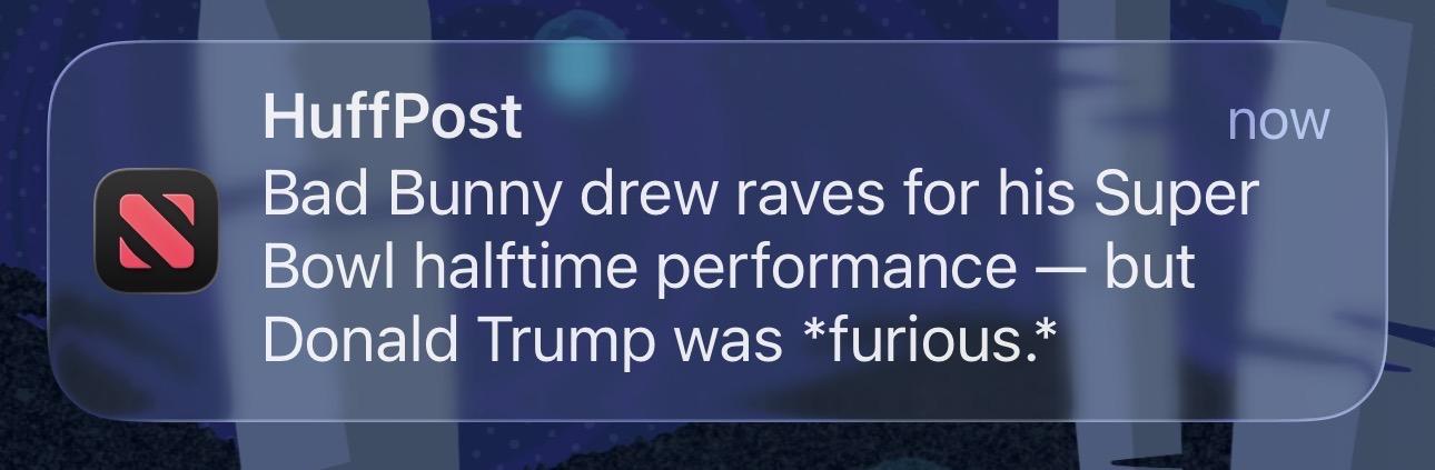 HuffPost
Bad Bunny drew raves for his Super
Bowl halftime performance - but
Donald Trump was *furious.*