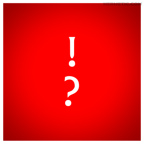 Square image, red background, white border, white text. Inspired by the surreal placards around The Village in The Prisoner. The text is "!" and "?", the soldier and the hunchback, from the writing of Aleister Crowley, some relevant quotes and sources linked at URL in post
