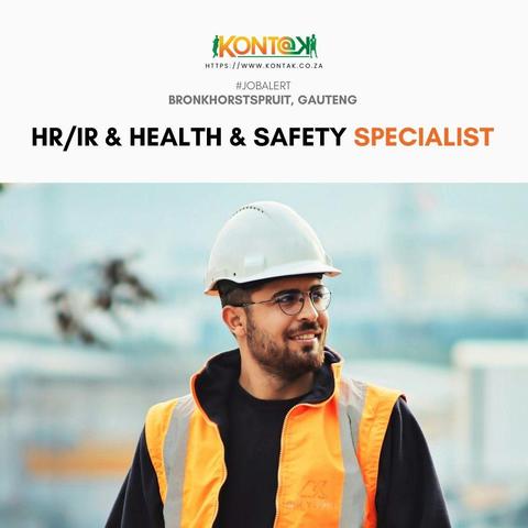 HR/IR & Health & Safety Specialist (JB5874) at Kontak Recruitment in Bronkhorstspruit, Gauteng