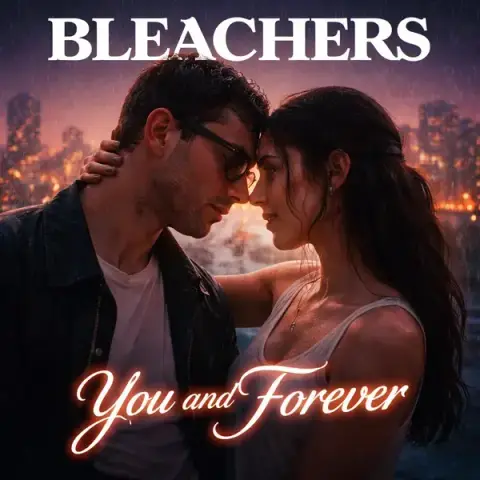 Bleachers – you and forever Rington