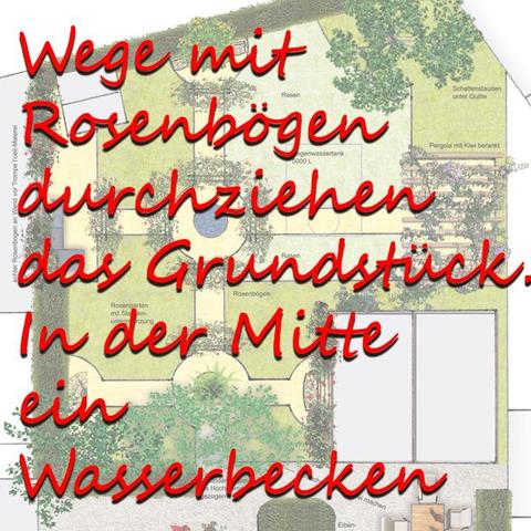 Wege mit Rosenbögen durchziehen das Grundstück. In der Mitte ein Wasserbecken