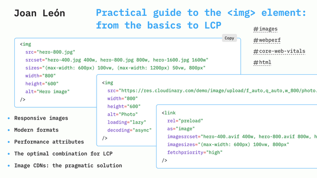 “Practical guide to the img element: from the basics to LCP” title, author’s name Joan León, code snippets, table of contents, and hashtags: images, webperf, core-web-vitals, html.