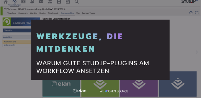 Werkzeuge, die mitdenken - Warum gute Stud.IP Plugins am Workflow ansetzen