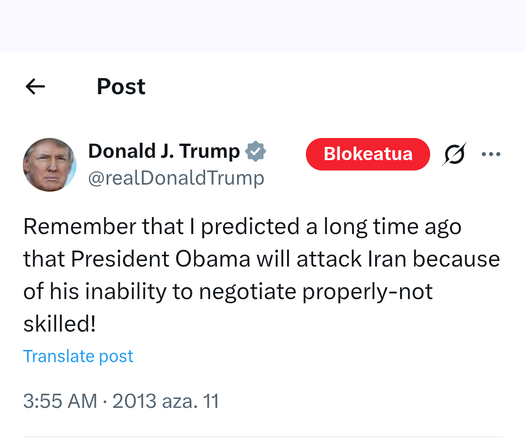 Old tweet by Trump:

Remember that I predicted a long time ago that President Obama will attack Iran because of his inability to negotiate properly-not skilled!