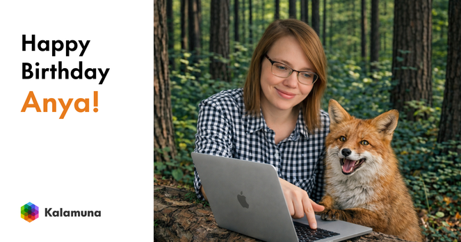 Anna Mykhailova sits in a sunlit forest clearing, smiling gently as she shows a laptop screen to a red fox perched beside her. The fox looks attentively at the code on the screen, as if learning to program. Anna wears a gingham shirt and glasses. Trees surround them in soft light. To the left of the image, large text reads “Happy Birthday Anna!” with the Kalamuna logo at the bottom.