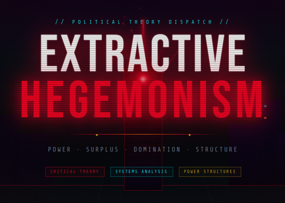 Image with rich cyberpunk/dystopian aesthetics that embody the themes of Extractive Hegemonism — the idea of dominant powers systematically extracting value from subordinate populations.