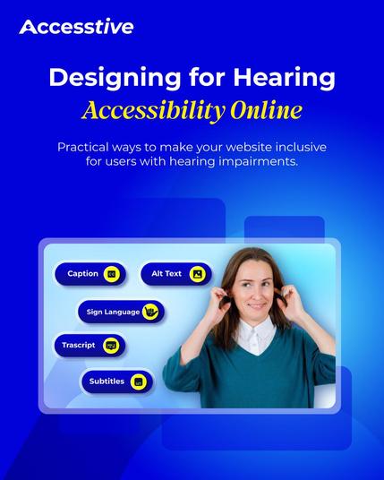 Social media graphic discussing hearing impairment accessibility, emphasizing captions, transcripts, and inclusive multimedia design to make websites accessible for users with hearing loss.