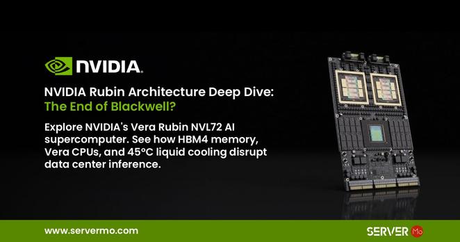 Promotional image for NVIDIA Rubin Architecture, featuring a graphic of a NVL72 AI supercomputer chip against a dark background. Text highlights innovations like HBM4 memory and liquid cooling for data centers. NVIDIA logo and 'The End of Blackwell?' phrase included. Website www.servermo.com at the bottom.