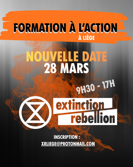 Affiche de l'appel avec les horaires (9h30-17h) le 28 mars à Liège. Inscriptions obligatoires ! Organisation = extinction rébellion Liège : xrliege@protonmail.com