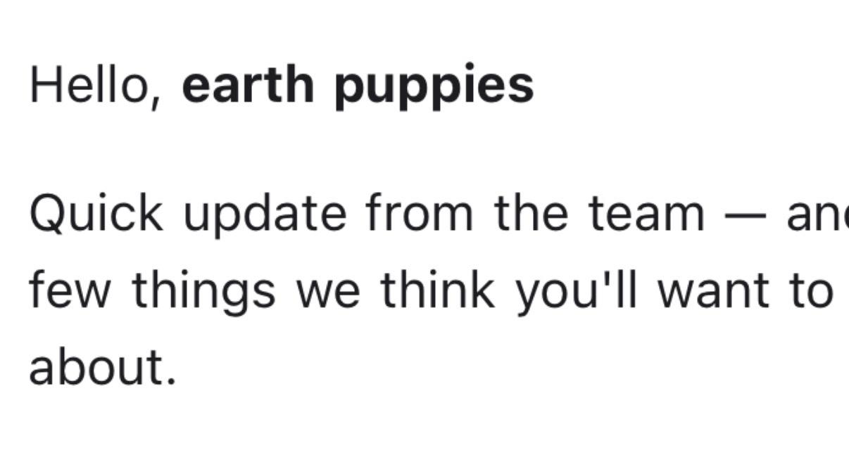 Email that starts with “Hello, earth puppies”